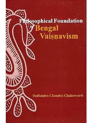 Philosophical Foundation of Bengal Vaisnavism
