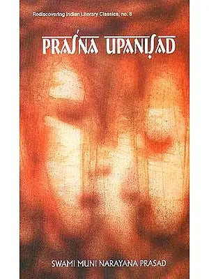 Prasna Upanisad (with the original text in Sanskrit and Roman transliteration)