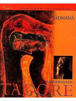 Sadhana The Realization of Life