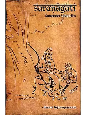 Saranagati (Surrender Unto Him)
