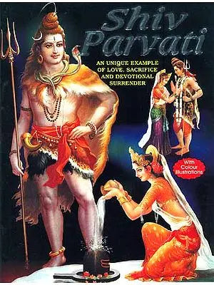 Shiv Paravati: A Unique Example of Love, Sacrifice and Devotional Surrender