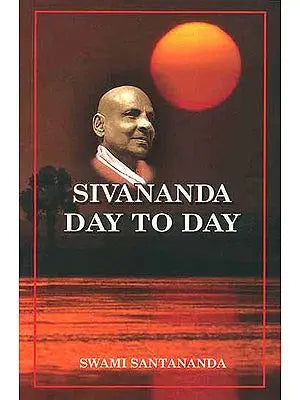 Sivananda Day-to-Day