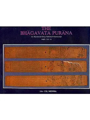 The Bhagavata Purana (An Illustrated Oriya Palm Leaf Manuscript Parts VIII-IX)
