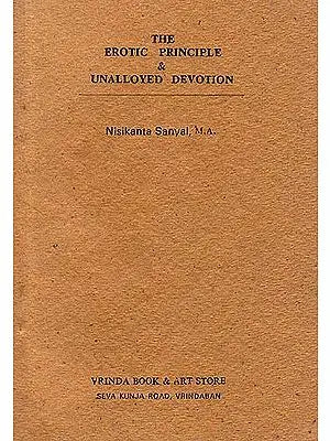 The Erotic Principle And Unalloyed Devotion