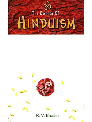 The Essence of Hinduism
