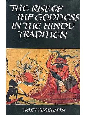 The Rise of the Goddess in the Hindu Tradition
