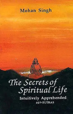 The Secrets of Spiritual Life- Intuitively Apprehended 407- Sutras