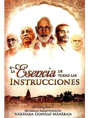 La Esencia De Todas Las Instrucciones - The Essence of All Advice (Spanish)