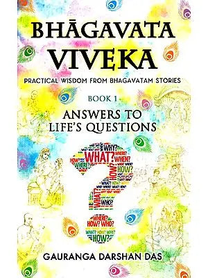 Bhagavata Viveka - Practical Wisdom from Bhagavatam Stories (Book-1)