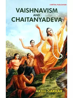 Vaishnavism and Chaitanyadeva- Impact of the Changing Society