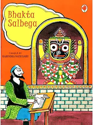 Bhakta Salbega (A Pictorial Book)