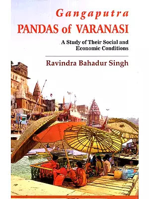 Gangaputra Pandas of Varanasi - A Study of their Social and Economic Conditions