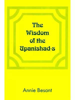 The Wisdom of the Upanishads