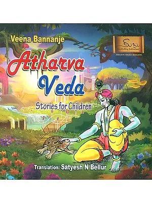 Atharva Veda- Stories for Children