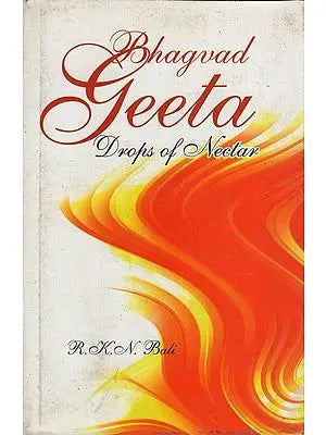 Bhagvad Geeta: Drops of Nectar