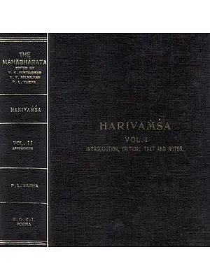 The Harivamsa- Critical Edition with Introduction and Notes- Being The Khila or Supplement to The Mahabharata (An Old and Rare Book in Set of 2 Volumes)