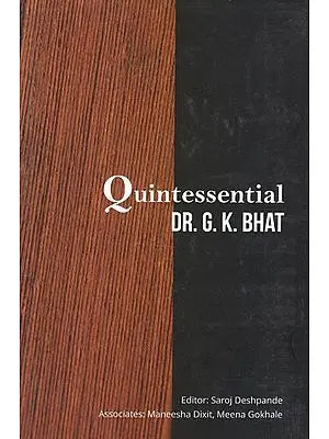 Quintessential- Dr. G. K. Bhat