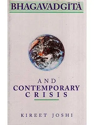 Bhagavadgita and Contemporary Crisis