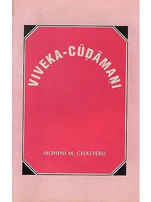 Viveka-Cudamani or Crest-Jewel of Wisdom of Sri Samkaracarya (An Old and Rare Book)