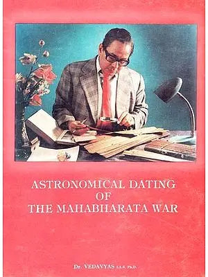 Astronomical Dating of The Mahabharata War (An Old & Rare Book)