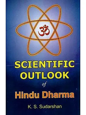 Scientific Outlook of Hindu Dharma