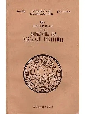 The Journal of the Ganganatha Jha Research Institute: November 1945, Feb-May-Aug. 1946, Part 1 to 4 (An Old and Rare Book)