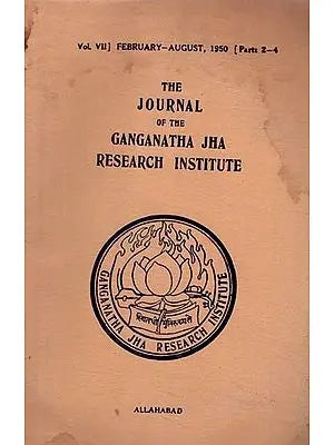 The Journal of the Ganganatha Jha Research Institute: February - August 1950, Parts 2-4 (An Old and Rare Book)