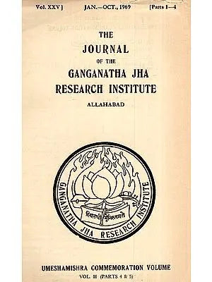 The Journal of the Ganganath Jha Research Institute (Vol- XXV January- October 1969, Part-1-4) An Old and Rare Book