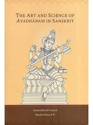 The Art and Science of Avadhanam in Sanskrit