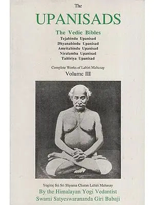 The Upanisads- The Vedic Bibles (Volume- 3)