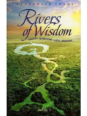 Rivers of Wisdom - Knotty Questions Lucid Answers (Book 1)