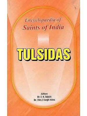 Tulsidas- Encyclopaedia of Saints of India (Part-3)