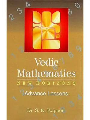 Vedic Mathematics New Horizons (Advance Lessons)
