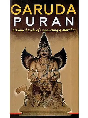 Garuda Puran in Simple English Language- A Valued Code Of Conducting and Morality