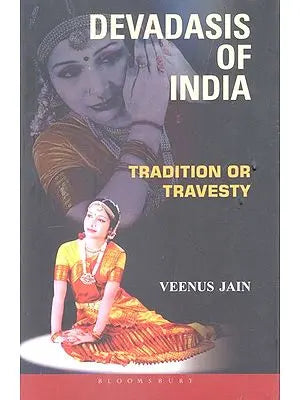 Devadasis of India: Tradition or Travesty