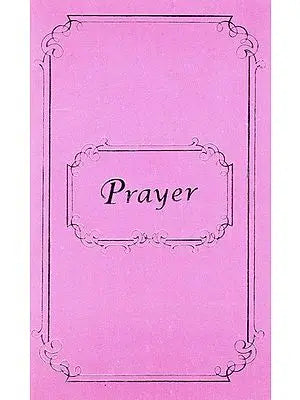 Prayer - A Transcendental Communion (An Old And Rare Book)