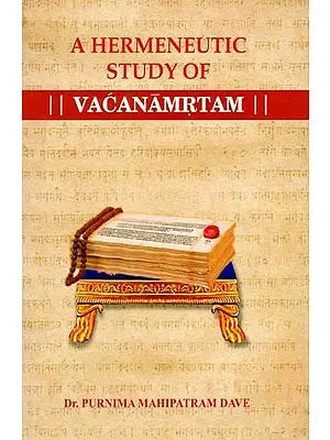 A Hermeneutic Study of Vacanamrtam