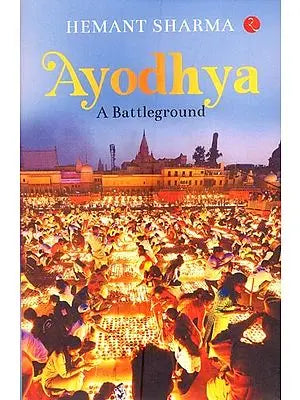 Ayodhya (A Battleground)